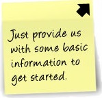 Just provide us with some basic information to get started
