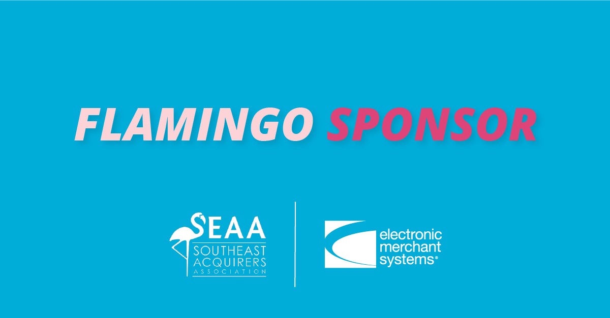 Electronic Merchant Systems Is a Flamingo Sponsor For The SEAA 2021 Annual Conference.