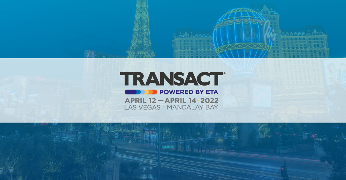 Visit Our Agent Team at TRANSACT 2022