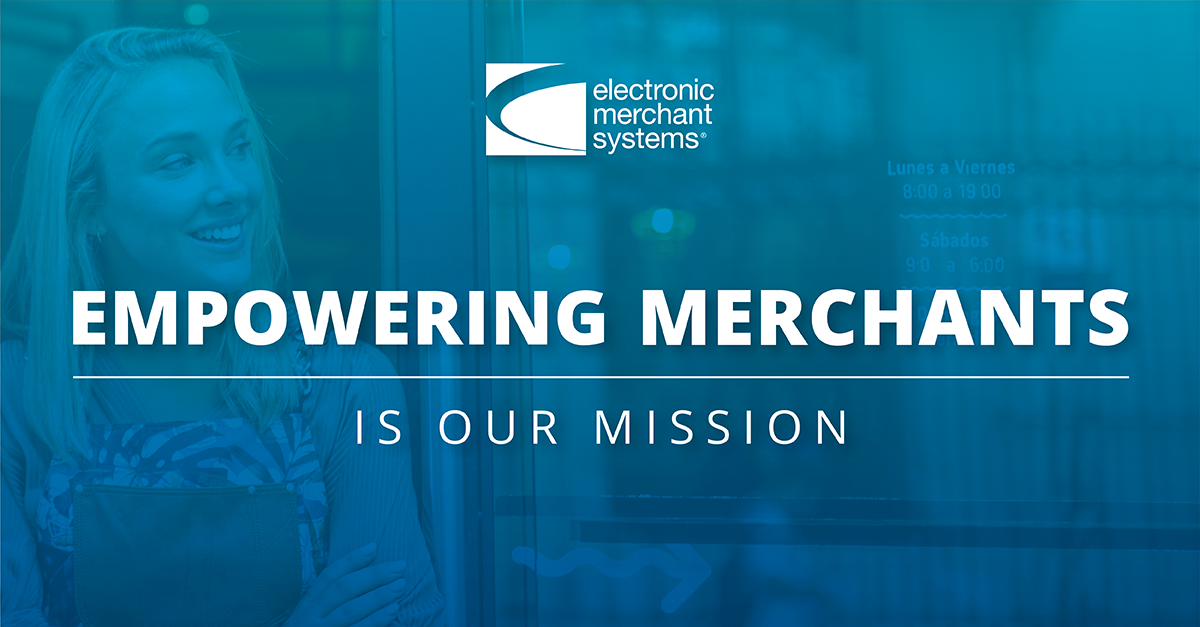 Electronic Merchant Systems Mission Statement